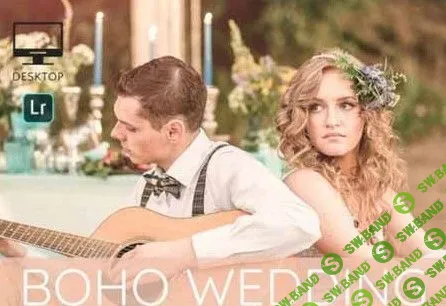Boho Wedding Lightroom desktop presets