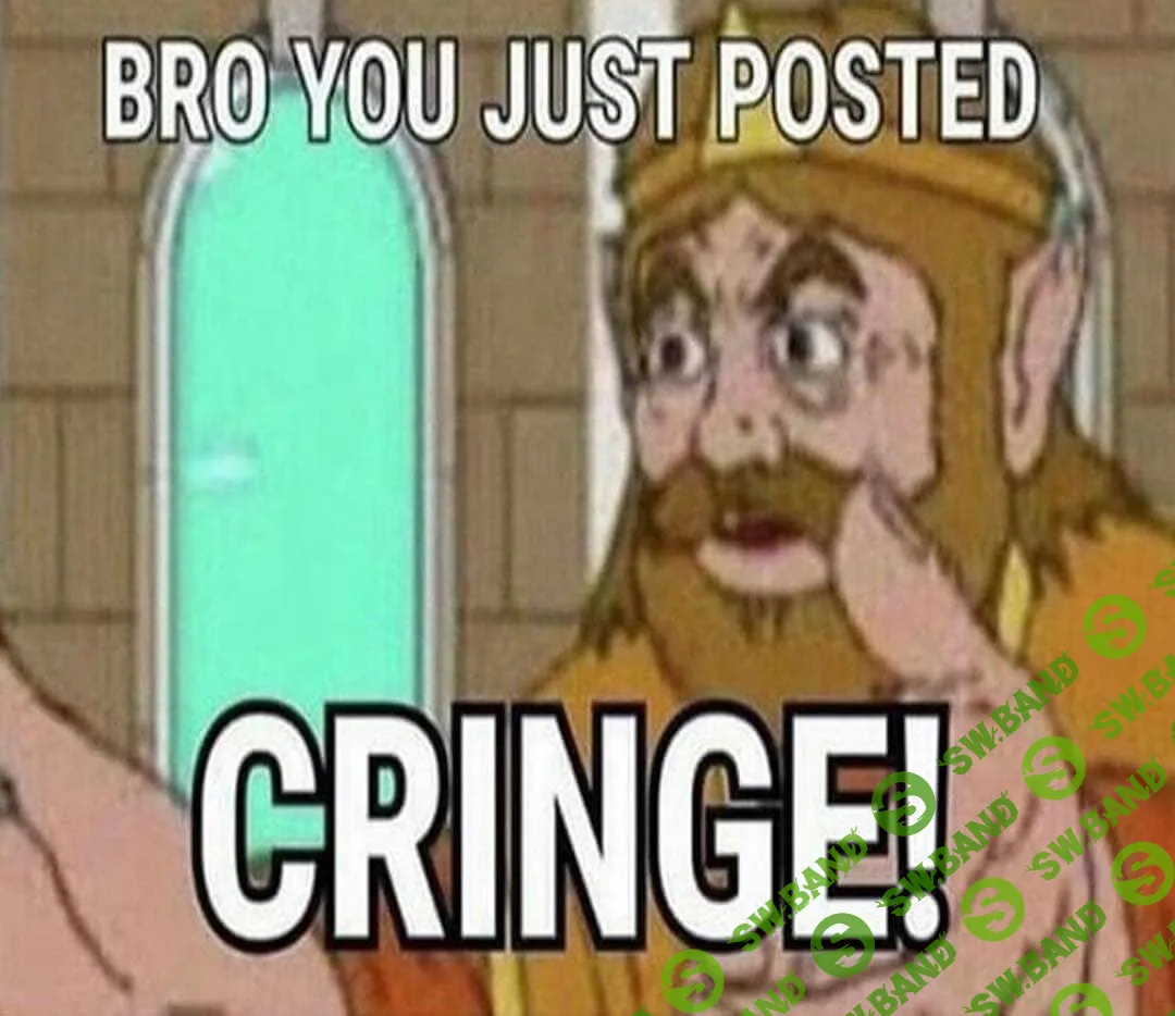 bro-you-just-posted-cringe-2-1.jpg