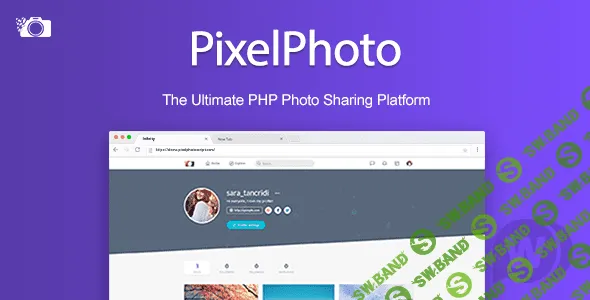 [CodeCanyon] PixelPhoto v1.0.3 NULLED - платформа социальной сети