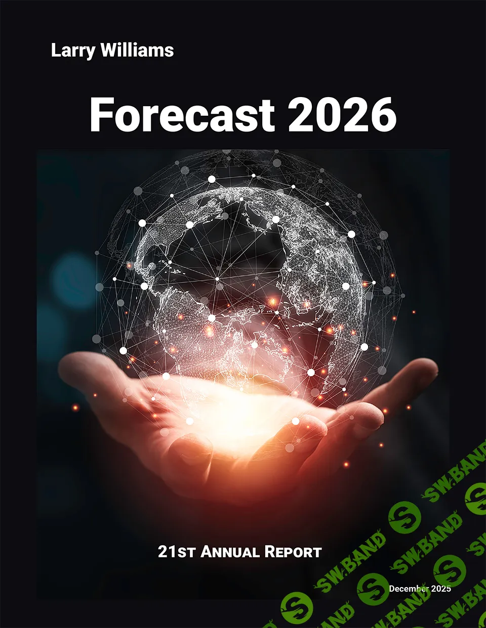 [Ларри Уильямс] Глобальный прогноз финансовых рынков (2026)