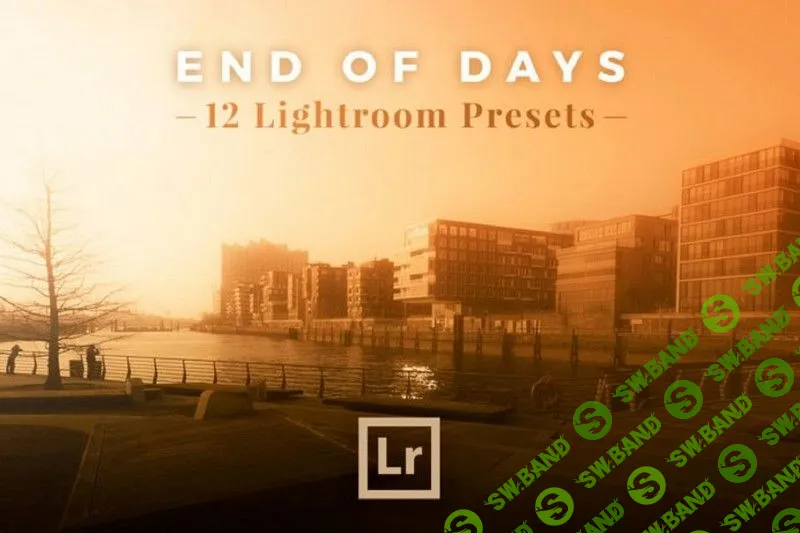 [Presetbase] End of Days (Post-Apocalyptic Look) 12 LR Presets