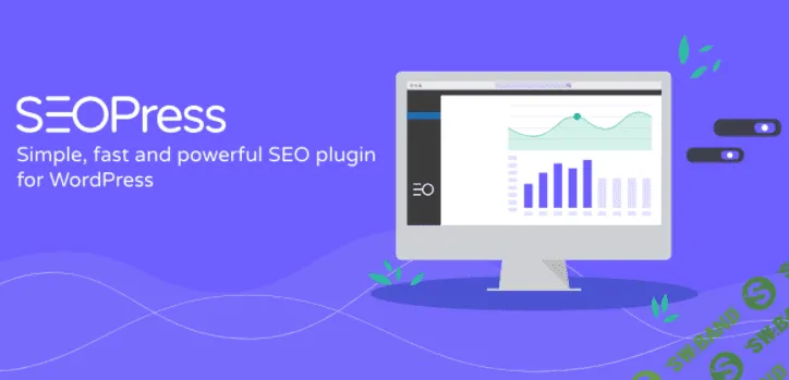 [seopress] SEOPress Pro v4.6.0.2 Nulled – плагин SEO-оптимизации для WordPress (2021)