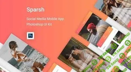 Sparsh - Social Media Mobile App for Photoshop