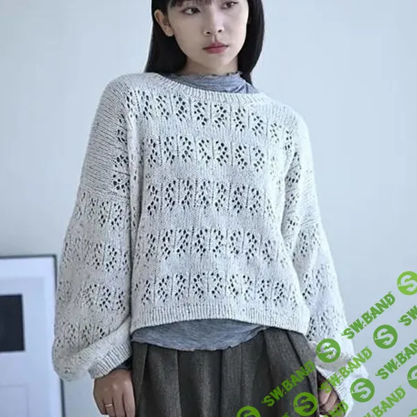 [Вязание] Вязаный спицами ажурный оверсайз пуловер Grove Sweater [Вяжи.ру] [Irene Lin]