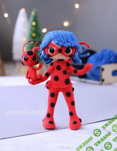 [Вязаные игрушки] Мастер-класс «Леди Баг» [Pollytoys_crochet] [Дарья Лобачева]